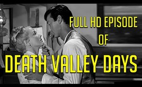 DEATH VALLEY DAYS in HD! Full episode! TV Classic! Gloria Winters! Phyllis Coates! James Griffith!