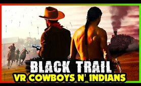 NEW VR Cowboys & Indians Western Shooter | Black Trail Demo | Indie VR Game