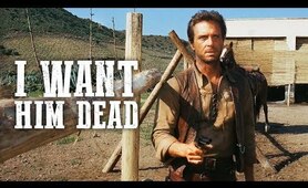 I Want Him Dead | WESTERN Movie | Free Italo Movie | Full Length | Cowboy Film