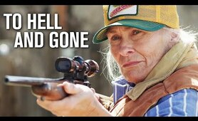 To Hell and Gone | MODERN WESTERN | Action Movie | Thriller | Full Length Feature Film | HD