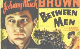 Between Men JOHNNY MACK BROWN western movies full length